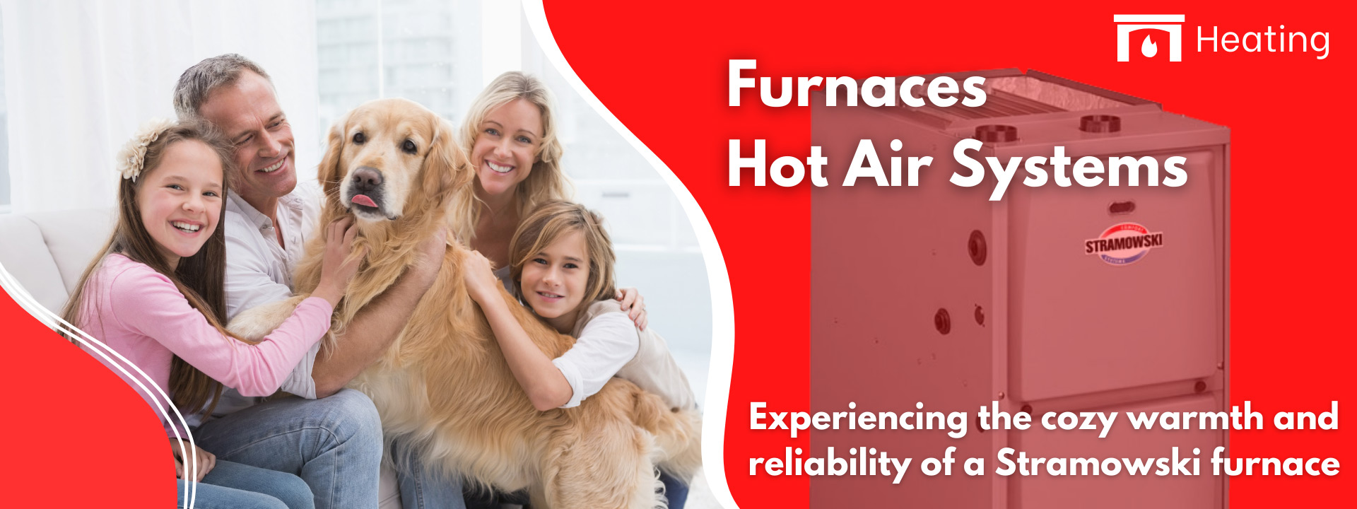Experience cozy warmth and reliability with Stramowski Heating and Cooling Furnaces